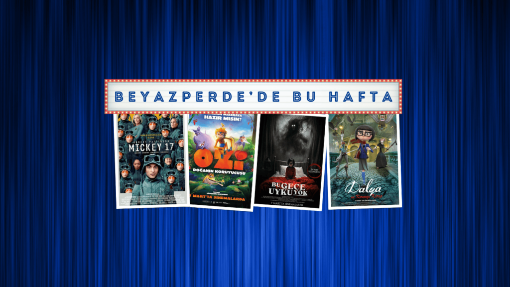 Bu Hafta Sekiz Yeni Film Sinemalarda!