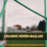 Haftanın Maç Programı Belli Oldu! İşte Maçların Programı