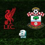 Liverpool-Southampton Maçı Hangi Kanalda?