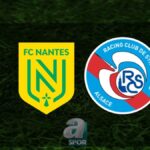 “Nantes-Strasbourg Maçı Ne Zaman, Hangi Kanalda?”