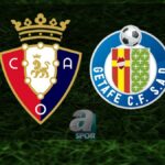 “Osasuna – Getafe Maçı Yayın Bilgileri” “Son dakika: Olay yerinden flaş haber!”