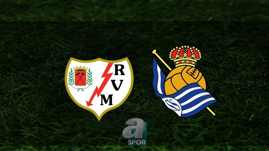 “Rayo Vallecano – R. Sociedad Maçı Yayın Bilgileri!”