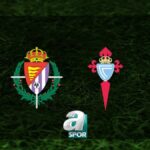 “Real Valladolid – Celta Vigo Maçı Detayları!”