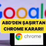 ABD Adalet Bakanlığı Google Chrome’a yasak getirdi!
