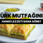 Türk Mutfağından En Sevdiğin Lezzeti Bul!