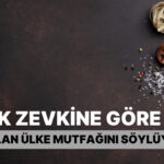 Damak Tadına Göre En Uygun Ülke Mutfağını Bul! 🌍🍴