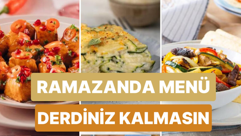 Ramazan’a Özel Sağlıklı Yemek Önerileri
