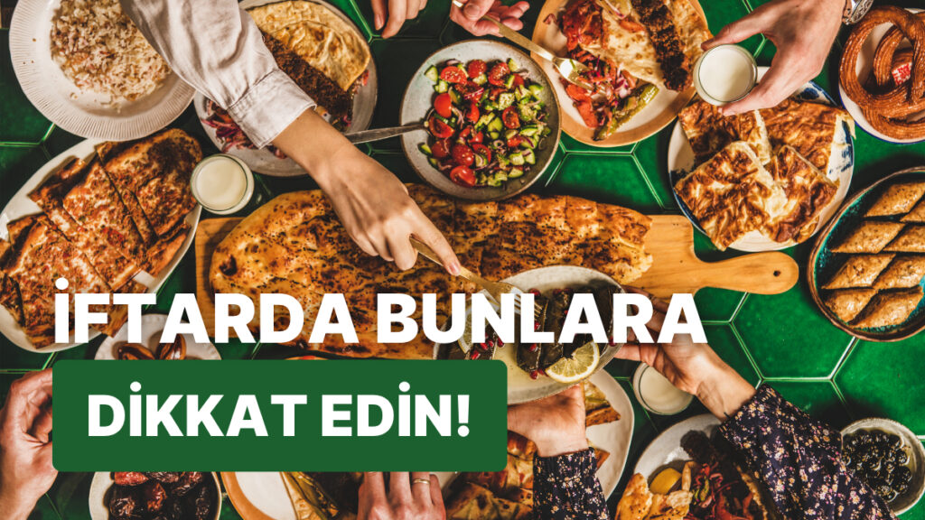 Ramazanda İftarda Sağlıklı ve Doyurucu Tüyolar!