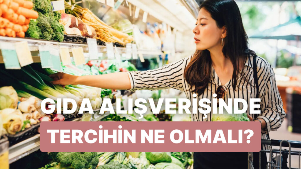 Sağlıklı Alışveriş İçin 11 Öneri: Organik ve Konvansiyonel Gıdalar Arasındaki Farklar!
