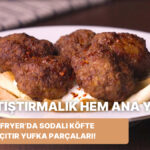 Pratik ve Lezzetli Airfryer Köfte Tarifi! 🍔
